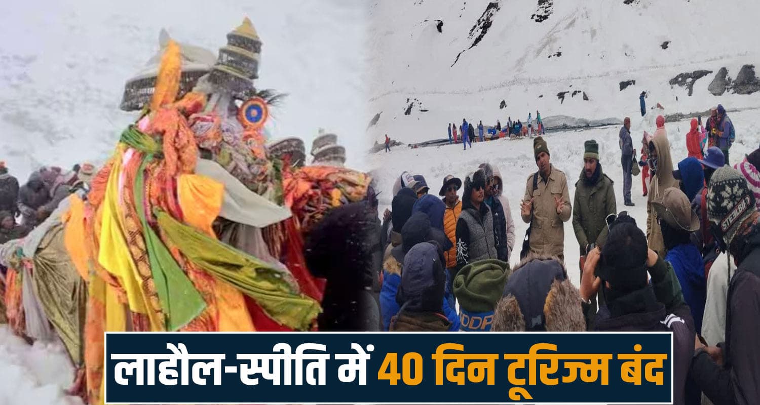 tourism banned sissu koksar lahaul spiti devbhoomi himachal ghepan devta