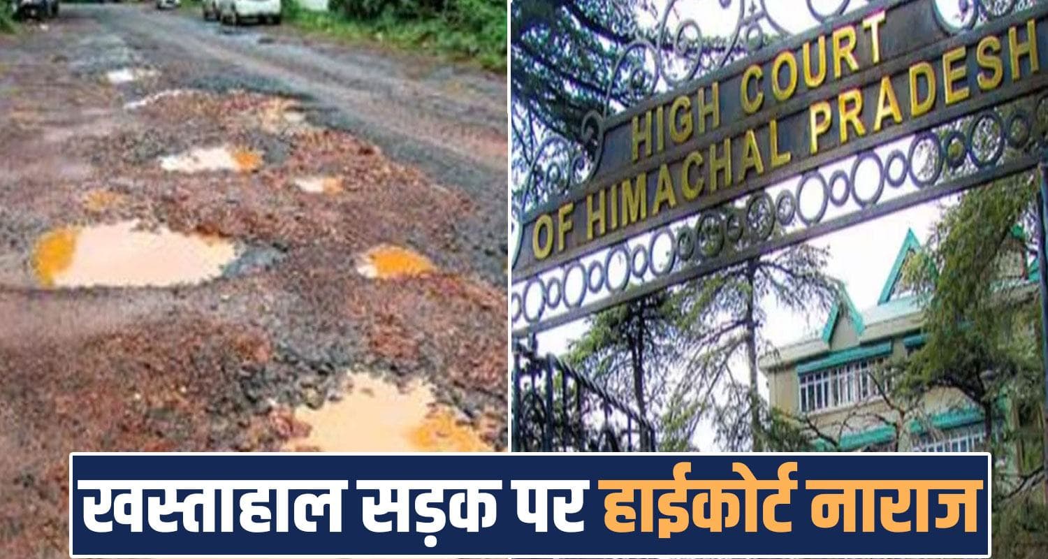 Himachal Roads Bad Condition High Court Sukhu Government Officers