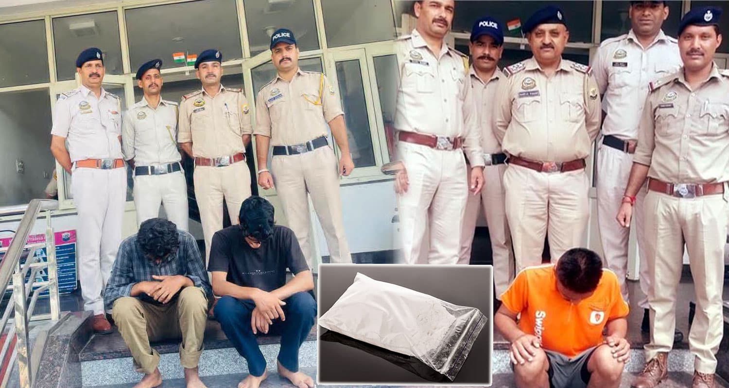 हिमाचल पुलिस का चिट्टा तस्करों पर बड़ा प्रहार, दो आरोपियों संग पंजाब से दबोचा मुख्य सप्लायर Himachal Pradesh news